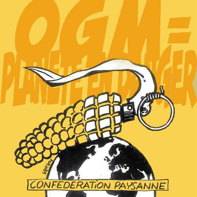 OGM planète en danger Confédération Paysanne